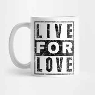 Live for Love Mug